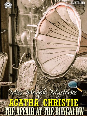cover image of The Affair at the Bungalow. Miss Marple Mysteries. Illustrated